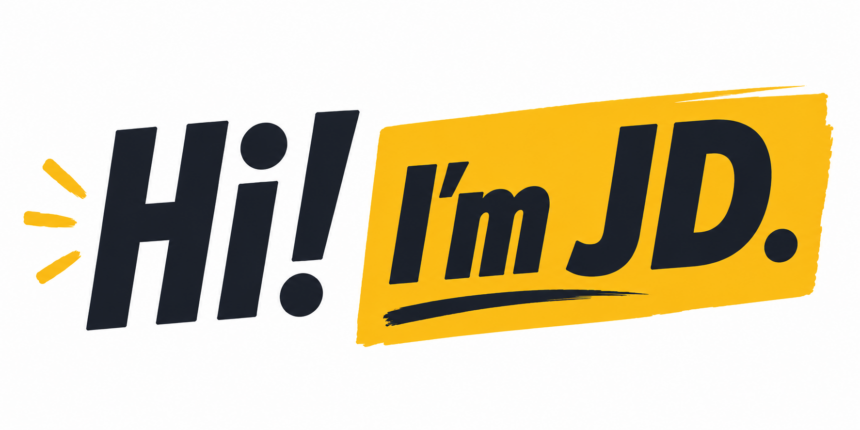 Hi! I'm JD.